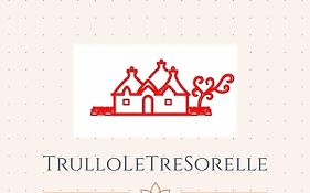 Trullo Le Tre Sorelle